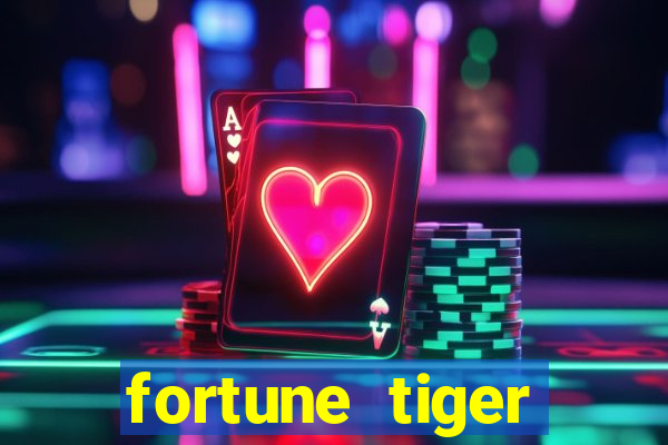 fortune tiger aposta 1 real